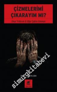 Çizmelerimi Çıkarayım mı? Soma... 13 Mayıs 2014 -