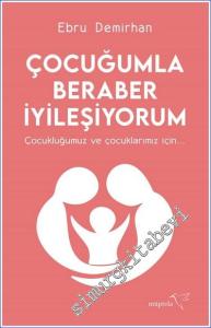 Çocuğumla Beraber İyileşiyorum -        2024