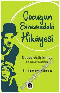 Çocuğun Sinemadaki Hikayesi - Çocuk Gelişiminde Film Terapi Çalışmaları -        2022