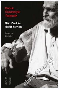 Çocuk Cesaretiyle Yaşamak: Gün Zileli ile Nehir Söyleşi -        2025