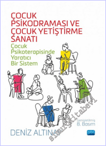 Çocuk Psikodraması ve Çocuk Yetiştirme Sanatı: Çocuk Psikoterapisinde Yaratıcı Bir Sistem -        2026