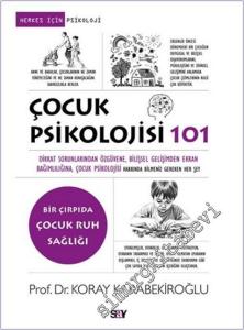 Çocuk Psikolojisi 101 : Dikkat Sorunlarından Öz Güvene, Bilişsel Gelişimden Ekran Bağımlılığına, Çocuk Psikolojisi Hakkında Bilmeniz Gereken Her Şey -        2025