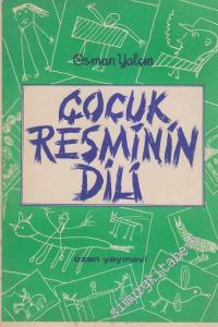 Çocuk Resminin Dili - İmzalı - İthaflı -        1973