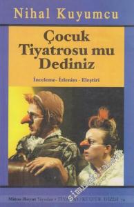 Çocuk Tiyatrosu mu Dediniz: İnceleme - İzlenim - Eleştiri  -