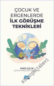 Çocuk ve Ergenlerde İlk Görüşme Teknikleri -        2025