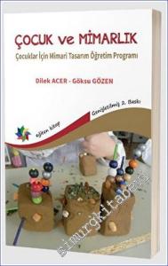 Çocuk ve Mimarlık: Çocuklar İçin Mimari Tasarım Öğretim Programı -        2023