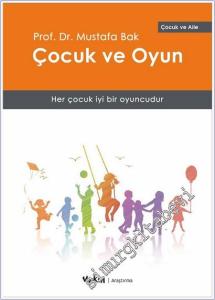 Çocuk ve Oyun: Her çocuk iyi bir oyuncudur -        2025