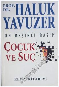 Çocuk ve Suç İMZALI İTHAFLI -        2013