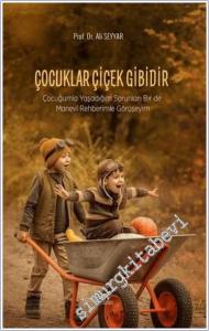 Çocuklar Çiçek Gibidir/Çocuğumla Yaşadığım Sorunları Birde Manevi Rehberimle Görüşeyim -        2025