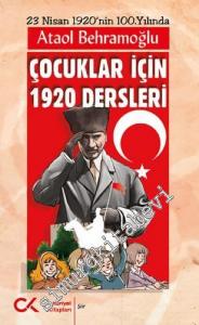 Çocuklar için 1920 Dersleri : 23 Nisan 1920'nin 100.Yılında -