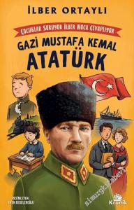 Çocuklar Soruyor İlber Hoca Cevaplıyor : Gazi Mustafa Kemal Atatürk -        2025