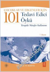Çocuklar ve Ergenler İçin 101 Tedavi Edici Öykü : Terapide Metafor Kullanımı -        2022