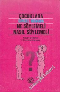 Çocuklara Cinsel Konuda Ne Söylemeli, Nasıl Söylemeli -        1988