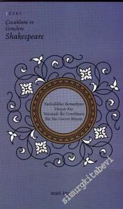 Çocuklara ve Gençlere Shakespeare 1: Yanlışlıklar Komedyası / Hırçın Kız / Veronalı İki Centilmen / Bir Yaz Gecesi Rüyası -        2006