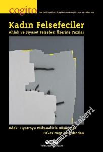 Cogito Üç Aylık Düşünce Dergisi - Kadın Felsefeciler - Ahlak ve Siyaset Felsefesi Üzerine Yazılar 113 - Sayı: 113      Bahar 2023