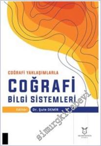 Coğrafi Yaklaşımlarla Coğrafi Bilgi Sistemleri -        2025