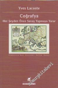 Coğrafya Her Şeyden Önce Savaş Yapmaya Yarar -