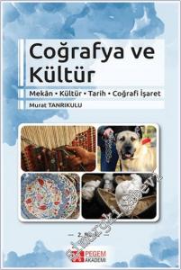 Coğrafya ve Kültür : Mekan Kültür Tarih Coğrafi İşaret -        2018