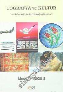 Coğrafya ve Kültür: Mekân Kültür Tarih Coğrafi İşaret -        2014
