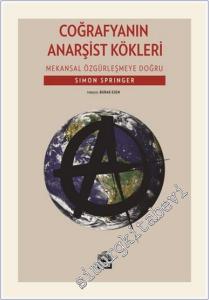 Coğrafyanın Anarşist Kökleri : Mekansal Özgürleşmeye Doğru  -        2018
