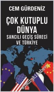 Çok Kutuplu Dünya - Sancılı Geçiş Süreci ve Türkiye -        2025