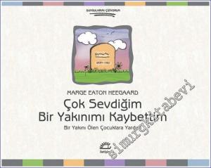 Çok Sevdiğim Bir Yakınımı Kaybettim - Bir Yakını Ölen Çocuklara Yardım -        2022