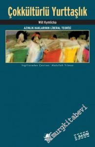 Çokkültürlü Yurttaşlık: Azınlık Haklarının Liberal Teorisi -        2020