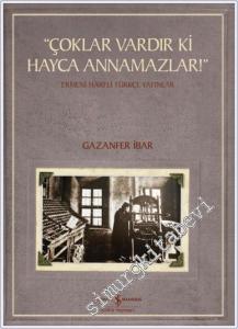 Çoklar Vardır Ki Hayca Annamazlar - Ermeni Harfli Türkçe Yayınlar -        2025