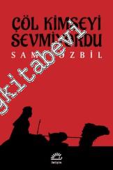 Çöl Kimseyi Sevmiyordu -