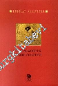 Collingwood'un Tarih Felsefesi -        2001