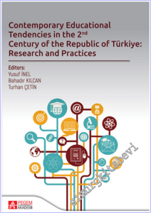 Contemporary Educational Tendencies in the 2nd Century of the Republic of Türkiye: Research and Prantices -        2024