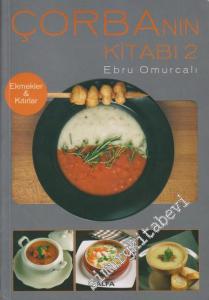 Çorbanın Kitabı 2: Ekmekler ve Kıtırlar -