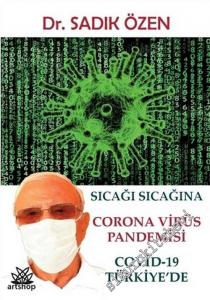 Covid-19 Türkiye'de : Sıcağı Sıcağına Corona Virüs Pandemisi -        2020