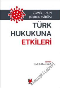 Covid-19'un (Koronavirüs) Türk Hukukuna Etkileri -        2020