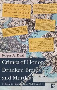 Crimes of Honor, Drunken Brawls and Murder - Violence in Istanbul Under Abdülhamid II -