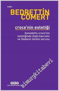 Croce'nin Estetiği : Bendetto Croce'nin Estetiğinde İfade Kavramı ve İfadenin İletimi Sorunu -        2025