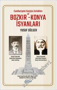 Cuhmuriyete Geçişin Zorlukları ve Bozkır – Konya İsyanları -        2025