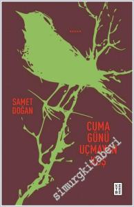 Cuma Günü Uçmayan Kuş -        2026