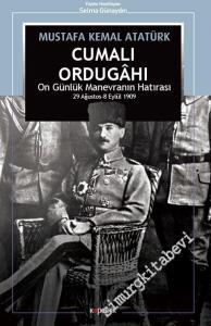 Cumalı Ordugahı : On Günlük Manevranın Hatırası 29 Ağustos - 8 Eylül 1909 -        2020