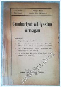 Cumhuriyet Adliyesine Armağan ( 6 ncı Kitap Hatıralarım ) -        1954