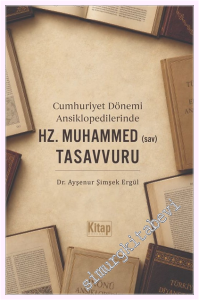 Cumhuriyet Dönemi Ansiklopedilerinde Hz. Muhammed (sav) Tasavvuru -         2026