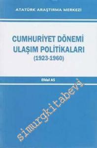 Cumhuriyet Dönemi Ulaşım Politikaları (1923-1960)  CİLTLİ -        2013