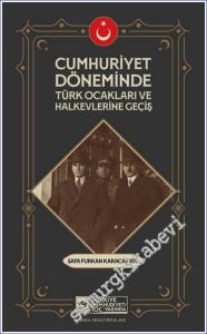 Cumhuriyet Döneminde Türk Ocakları ve Halkevlerine Geçiş -        2023