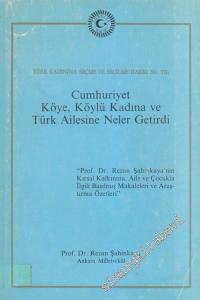 Cumhuriyet Köye, Köylü Kadına ve Türk Ailesine Neler Getirdi -        1983