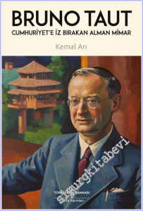 Cumhuriyet'e İz Bırakan Alman Mimar - Bruno Taut -