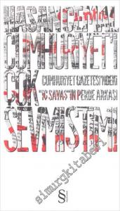 Cumhuriyeti Çok Sevmiştim ! Cumhuriyet Gazetesi'ndeki İç Savaş'ın Perde Arkası -