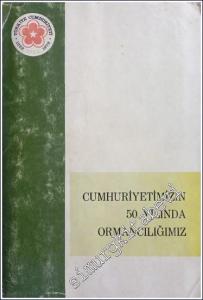 Cumhuriyetimizin 50. Yılında Ormancılığımız -        1973