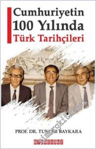 Cumhuriyetin 100 Yılında Türk Tarihçileri -        2023
