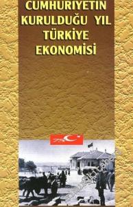 Cumhuriyet'in Kurulduğu Yıl Türkiye Ekonomisi -