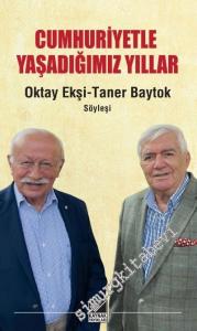 Cumhuriyetle Yaşadığımız Yıllar - Söyleşi -        2019